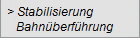 > Stabilisierung
   Bahn�berf�hrung